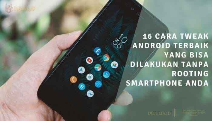 16 Cara Tweak Android Terbaik Tanpa Rooting Smartphone Anda Di 2025 ... 16 Cara Tweak Android Terbaik Tanpa Rooting Smartphone Anda Di 2025 ...