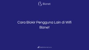 Cara Blokir Pengguna Ilegal di Jaringan WiFi Anda