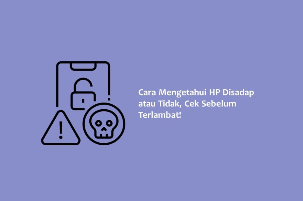 Cara Mengetahui HP Android Disadap atau Tidak