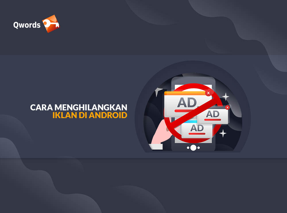 Cara Menghilangkan Pop Up Iklan di Android Langkah Mudah Menghapus Iklan Pop-up di HP Android