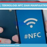 Mengenal Teknologi NFC dan Penggunaan Barunya