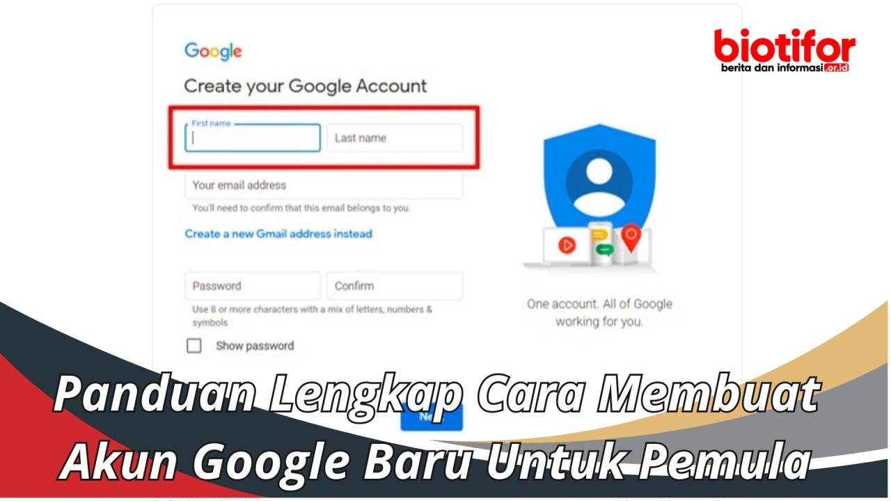 Panduan Lengkap Cara Membuat Akun Google Baru Untuk Pemula - Biotifor Panduan Lengkap Cara Membuat Akun Google Baru Untuk Pemula - Biotifor