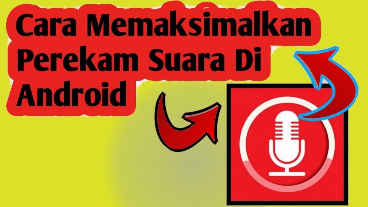 cara memaksimalkan perekam suara di android - YouTube cara memaksimalkan perekam suara di android - YouTube