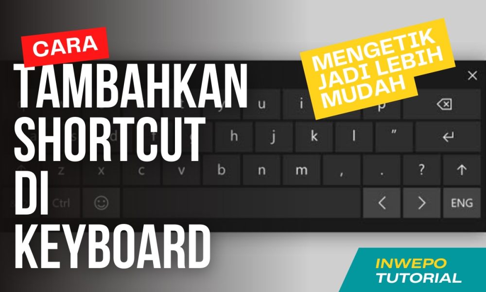 Cara Membuat Shortcut pada Keyboard Android Inwepo Cara Membuat Shortcut pada Keyboard Android Inwepo