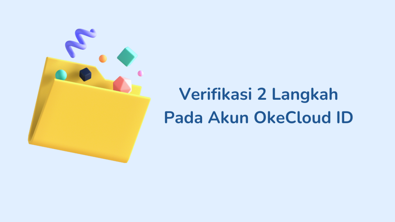 Verifikasi 2 Langkah Pada Akun OkeCloud ID - OkeCloud ID :: Cloud ...
